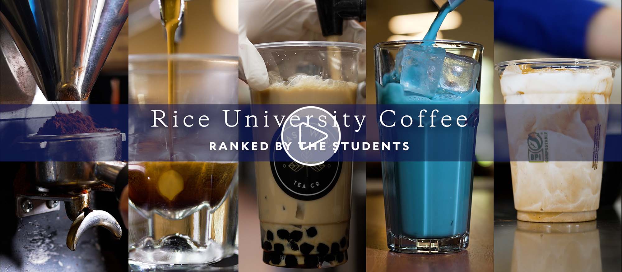 Title card for the video ranking coffee at Rice University, with five vertical panels each showing one of the drinks being made.